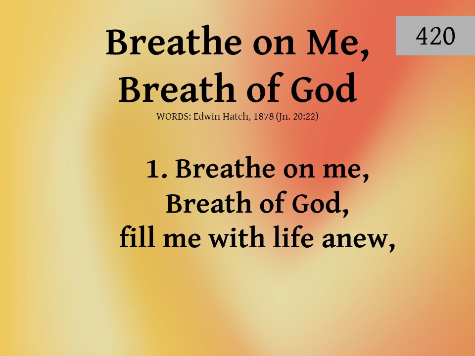 Breathe On Me Breath of God & Prayer Time