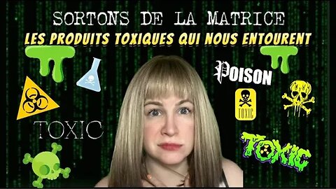 SORTONS DE LA MATRICE: LES ADDITIFS TOXIQUES