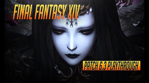 Final Fantasy XIV - SPOILERS - Patch 6.3 MSQ Playthrough - Ep. 3