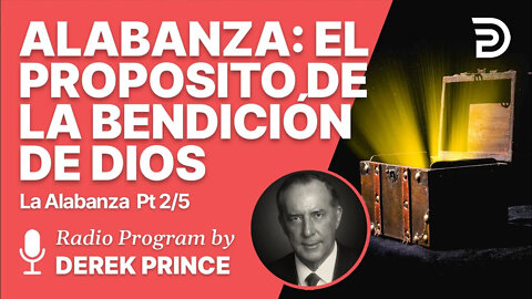 Alabanza Pt 2 de 5 - El Proposito de la Bendicion de Dios