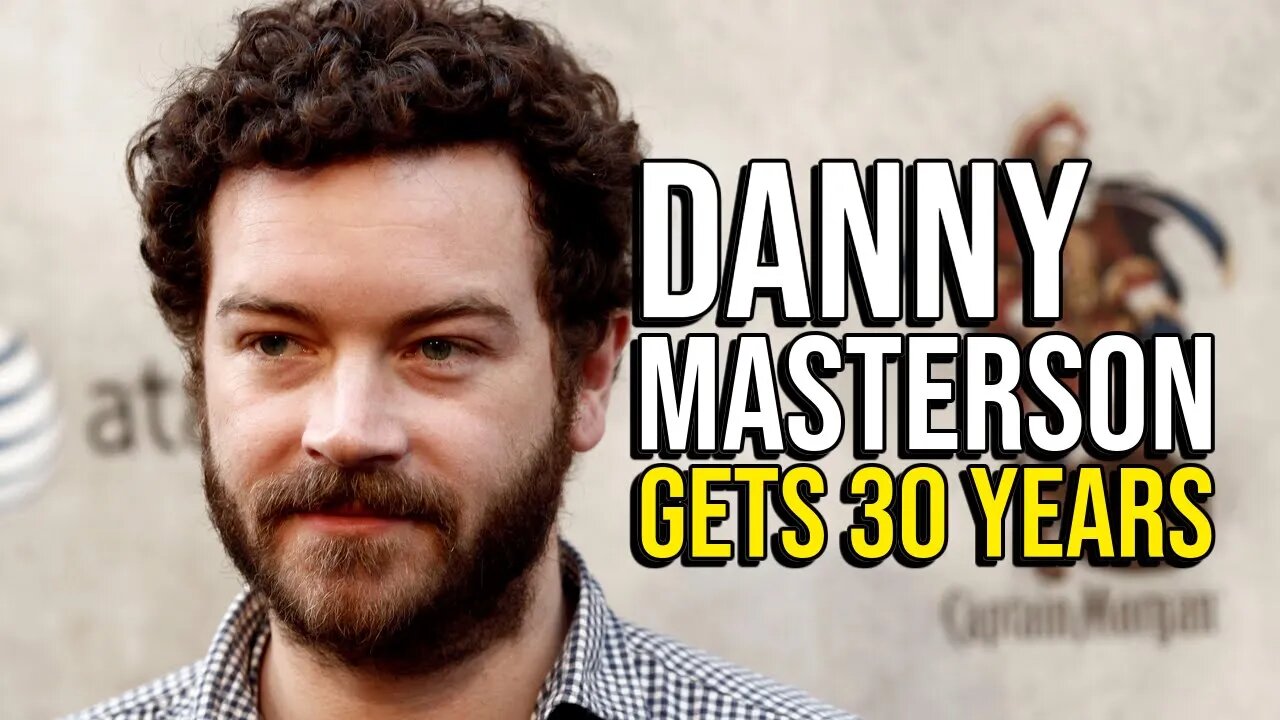 Danny Masterson is sentenced to 30 years to life in prison for raping two women