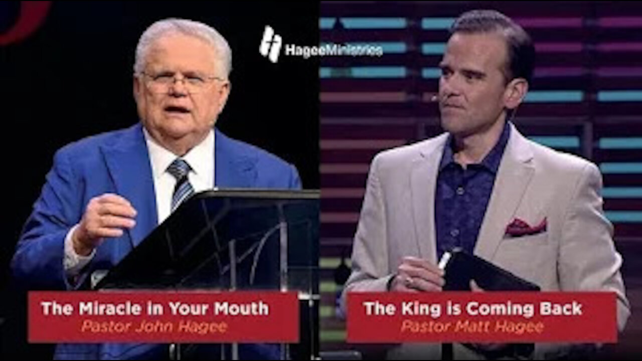 The Miracle In Your Mouth with Pastor John Hagee and The King Is Coming Back with Pastor Matt Hagee
