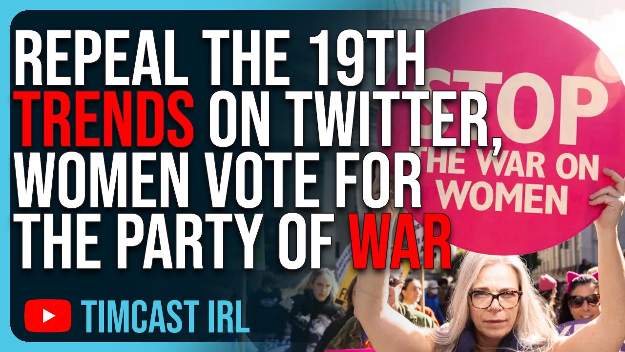 Repeal The 19th TRENDS On Twitter, Women Vote For The Party Of War