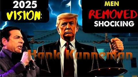 Hank Kunneman: [2025! VISION OF MEN REMOVED] God's Hand on TRUMP Prophecy 11/19/24