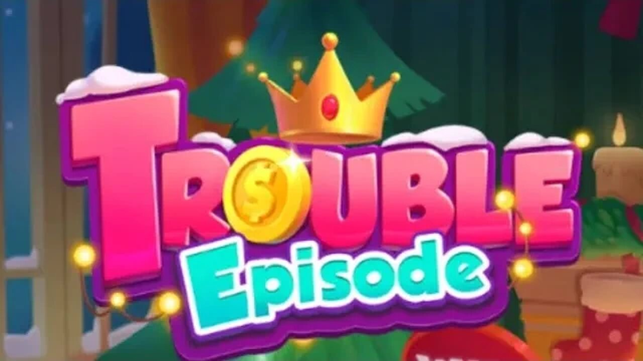 TROUBLE EPISODE