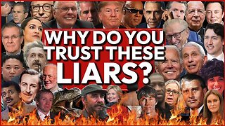 Why do you trust these liars?