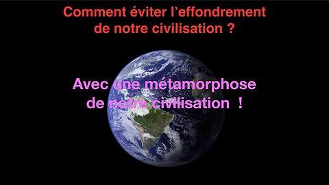 Comment éviter l'effondrement de notre civilisation