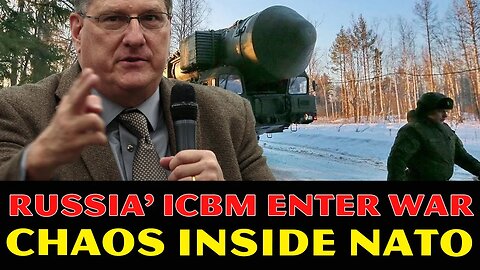 Scott Ritter: Russia’s ICBMs Enter Battle, Biden’s Escalation Forces NATO Into Panic Mode