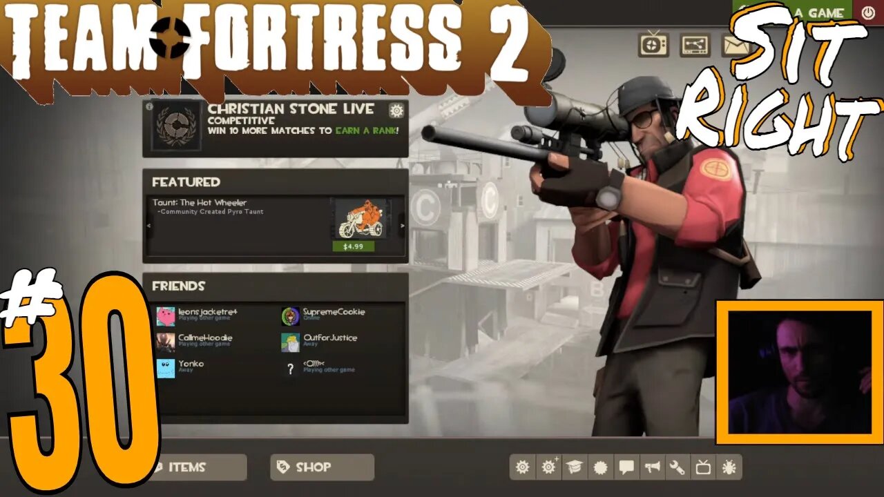 #30 Team Fortress 2 "Maybe You Should Sit Right" Christian Stone LIVE!