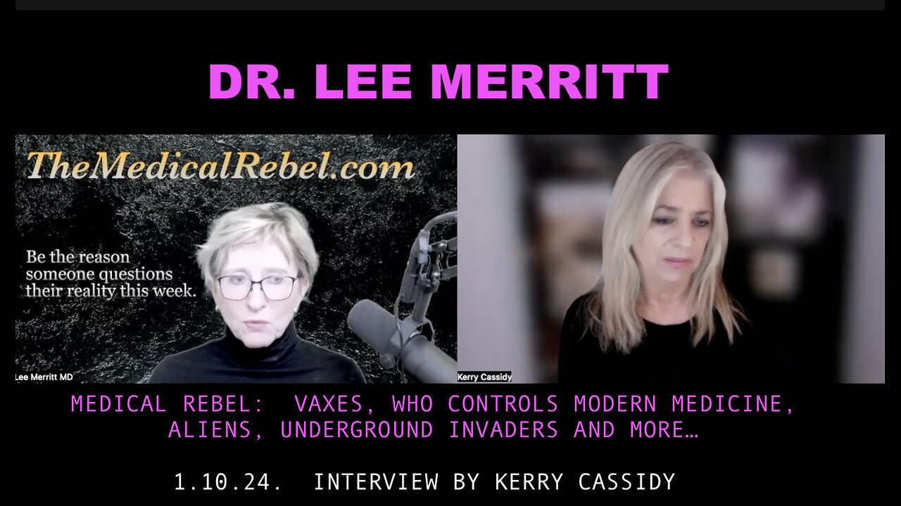 DR. LEE MERRITT: VAXES, ALIENS, UNDERGROUND INVADERS AND MORE