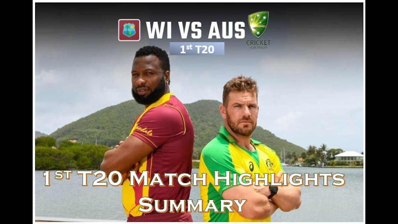 West Indies Vs Australia 1st T20 Highlights Summary