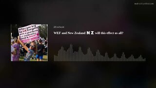 WEF and New Zealand 🇳🇿 will this effect us all?