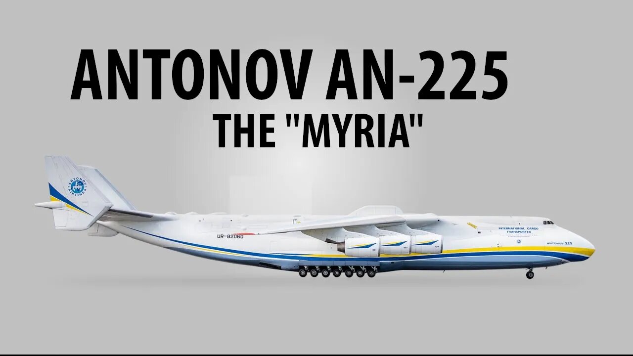 Antonov AN-225 - The "Myria"