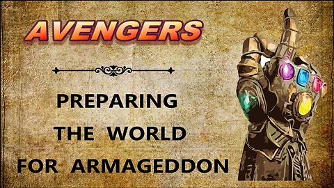 Avengers: Preparing the World for Armageddon