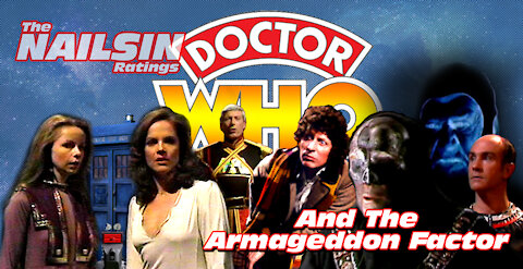 The Nailsin Ratings: Doctor Who And The Armageddon Factor