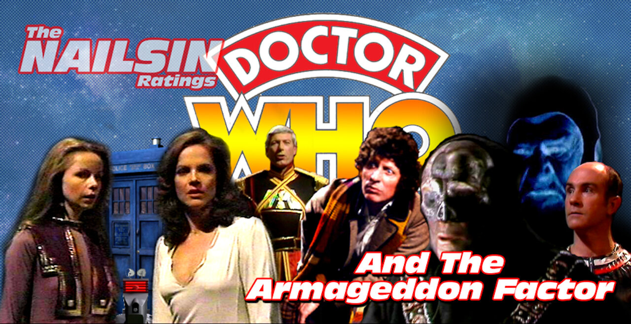 The Nailsin Ratings: Doctor Who And The Armageddon Factor