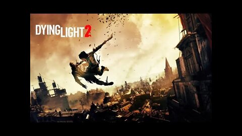 DYING LIGHT 2 Walkthrough Gameplay