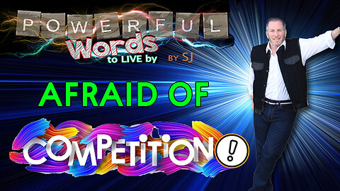 AFRAID OF COMPETITION!
