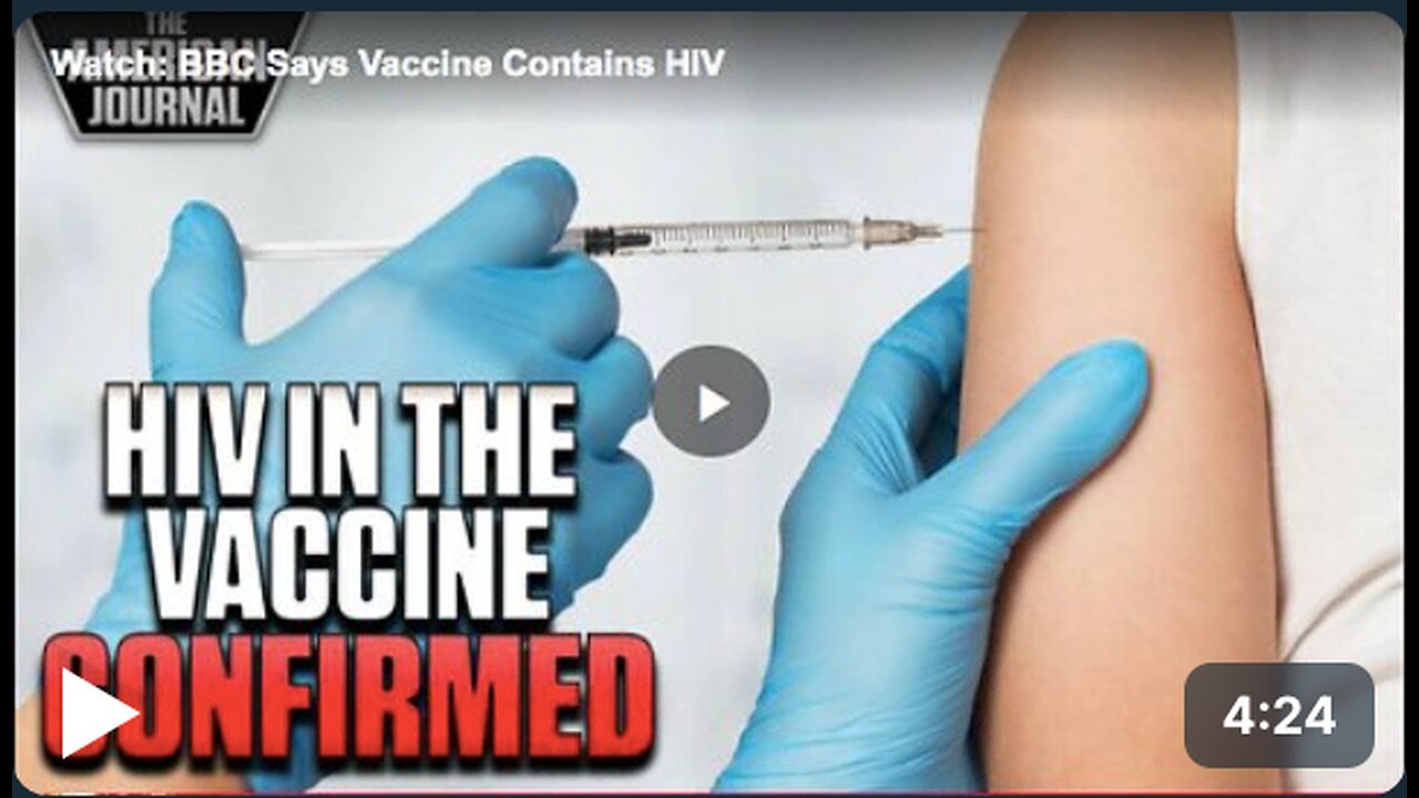 How the BBC admitted that the Wuhan coronavirus (COVID-19) vaccine contains HIV