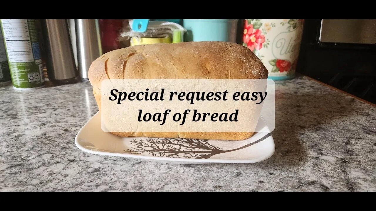 Special request easy loaf of bread #homemade #bread