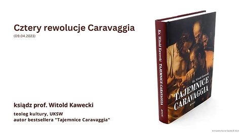 Cztery rewolucje Caravaggia (09.04.2023)