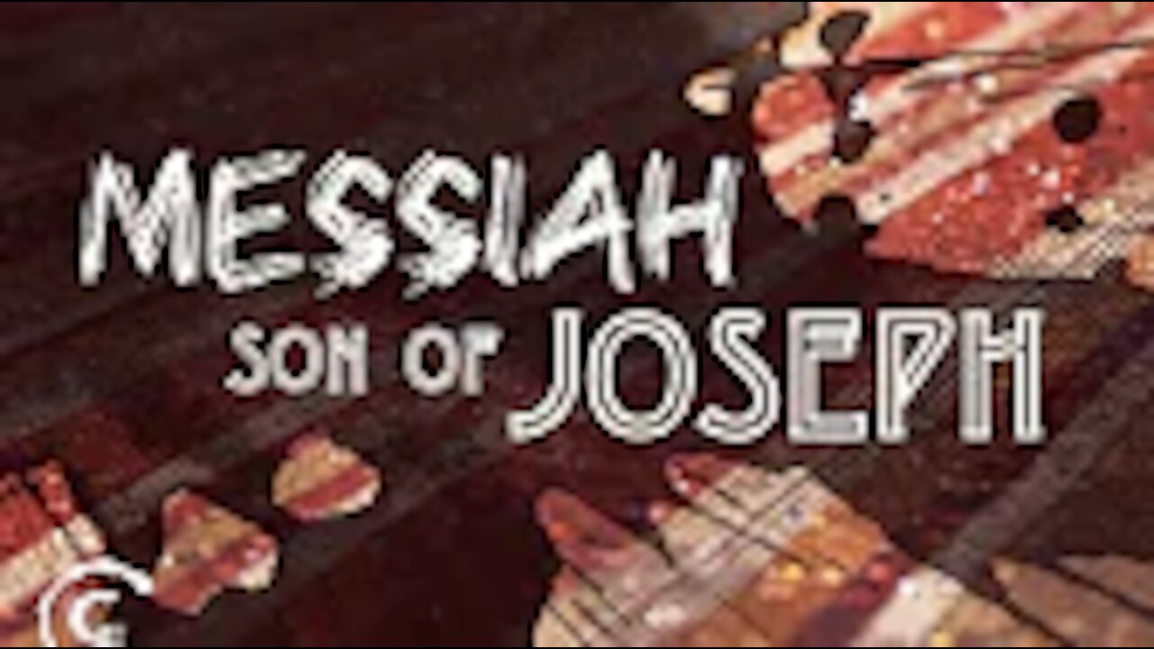 Messiah Son Of Joseph Part 5