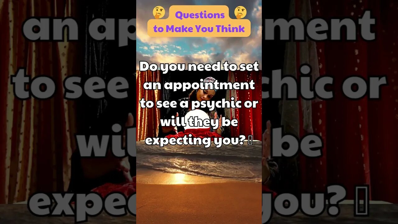 Do you need to set an appointment to see a psychic or will they be expecting you 🔮