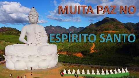 Conhecendo Belezas do Espírito Santo | Um Buda Gigante em Ibiraçu