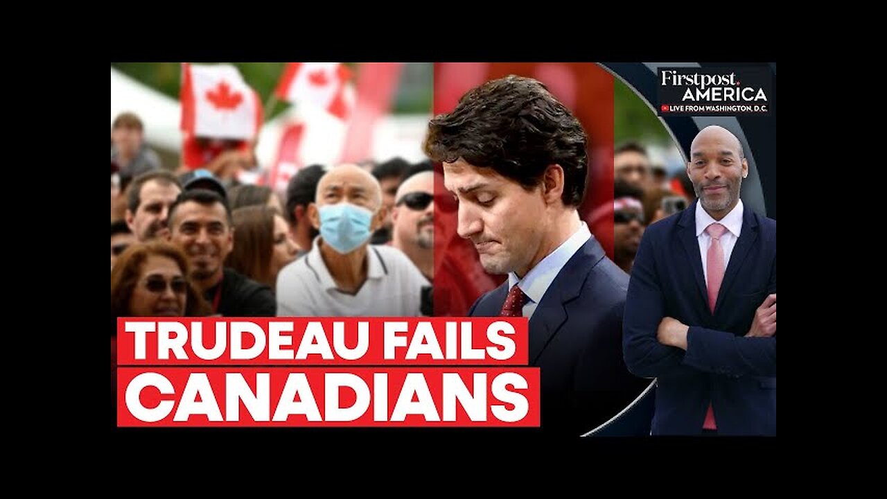 Trudeau's Leadership Fails, Canadians Say, "We Are Ready to Move On" | Firstpost America