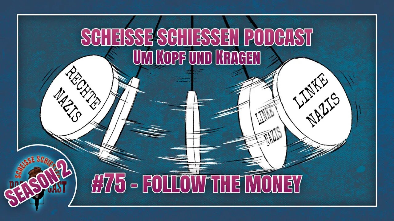 Scheisse Schiessen Podcast #75 - Follow The Money