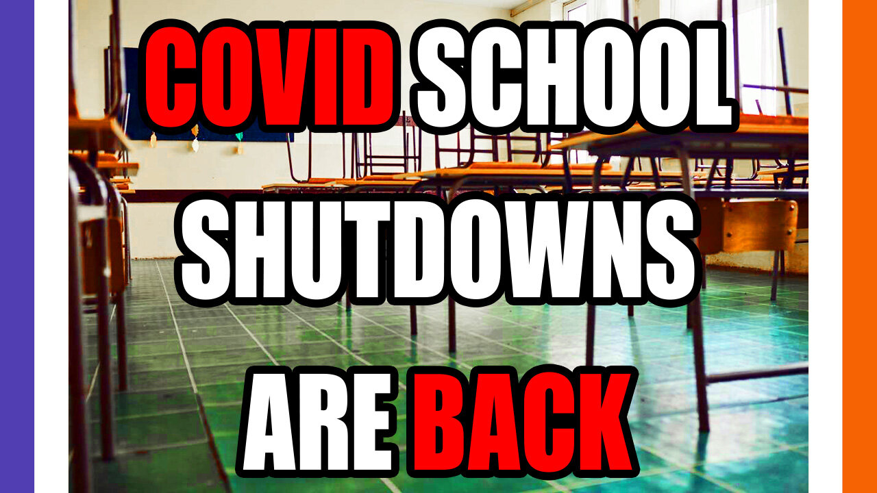 School Covid Lockdowns Are Back