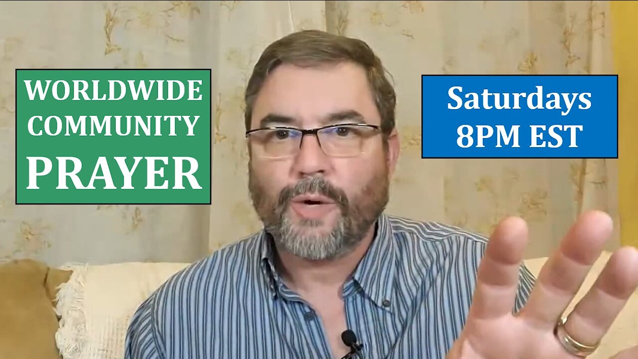 LIVESTREAM - Worldwide Community Prayer on 5.15.2021