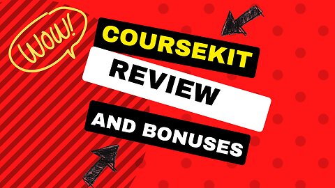 CourseKit Review+ 5 Bonuses To Make It Work FASTER!