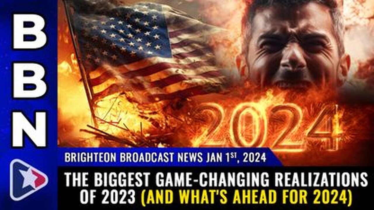 01-01-24 BBN - The biggest game-changing REALIZATIONS of 2023