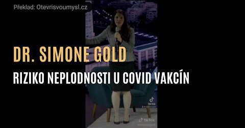 Dr. Simone Gold - Možné riziko neplodnosti v souvislosti s covid vakcínami