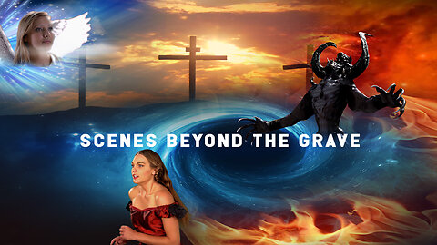 Scenes Beyond the Grave