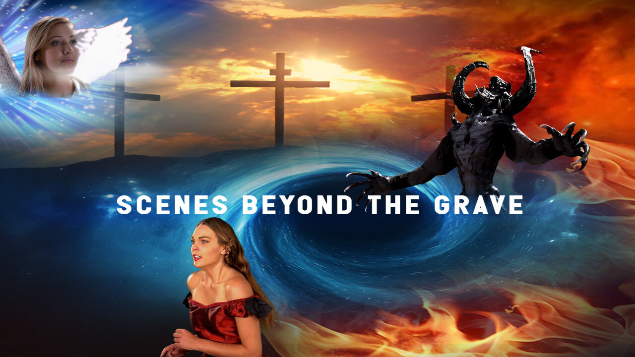 Scenes Beyond the Grave