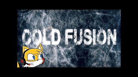 Cold Fusion|it so behind death