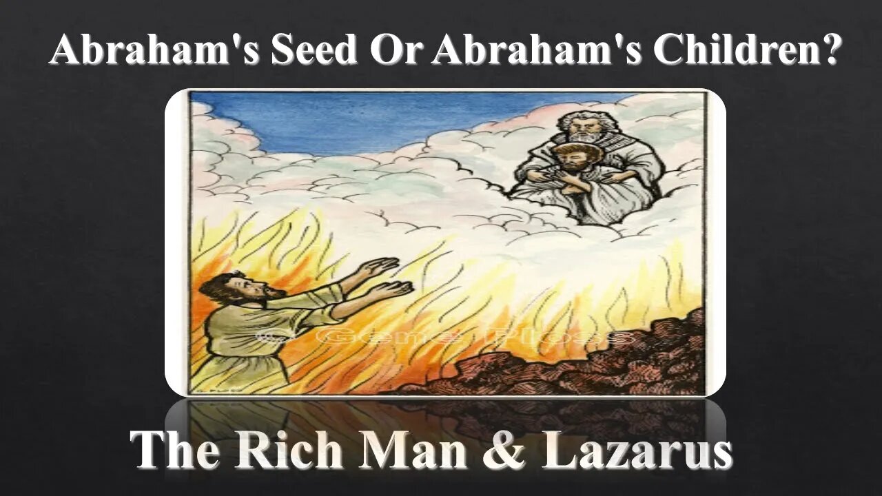 Abraham's Seed or Abraham's Children? | The Rich Man & Lazarus