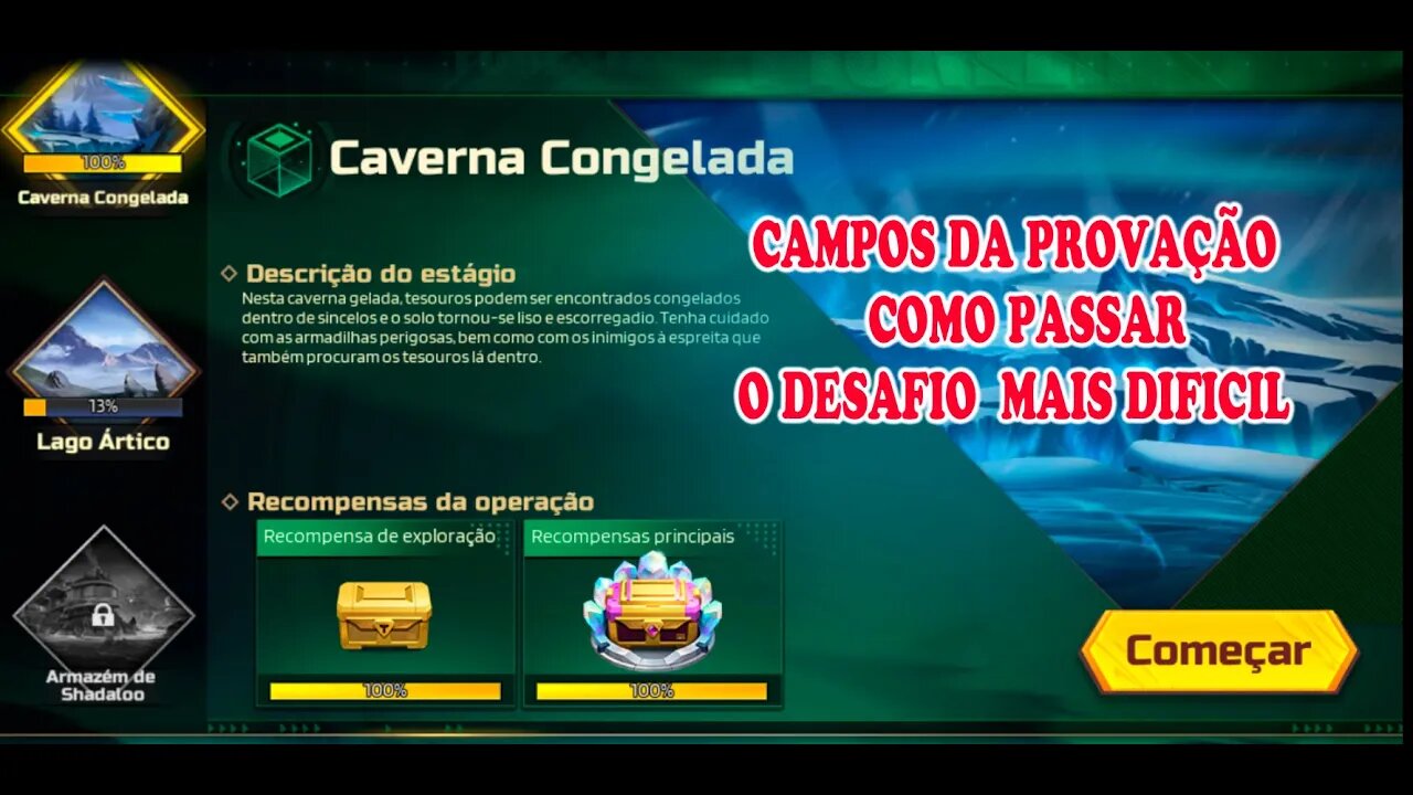 CAVERNA CONGELADA / CAMPOS DA PROVAÇÃO / DESAFIOS / RECRUTAMENTO