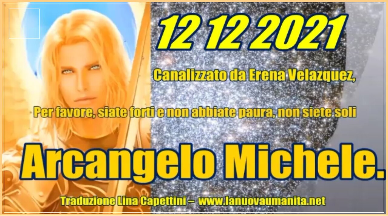 Arcangelo Michele. Per favore, siate forti e non abbiate paura, non siete soli