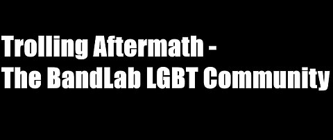 Trolling Aftermath - The BandLab LGBT Community