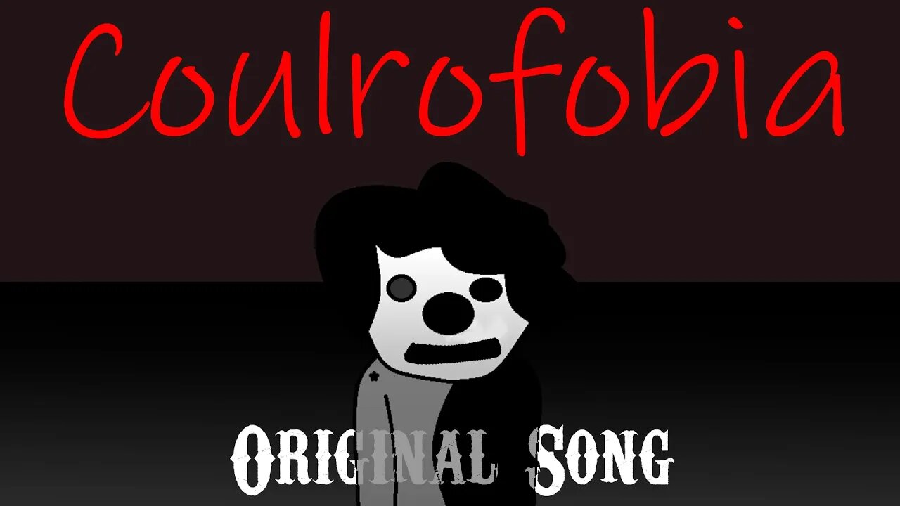 Original Song - coulrofobia By Liforx