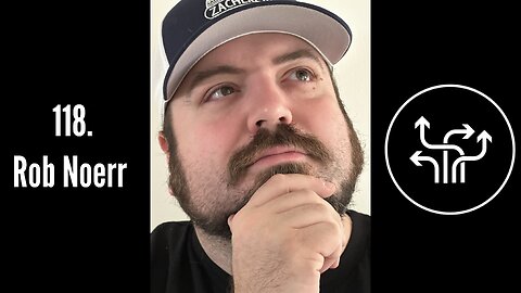 118. Rob Noerr, Streamer and Populist Conservative