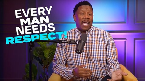 Every Man Needs Respect - Dr. R.A. Vernon