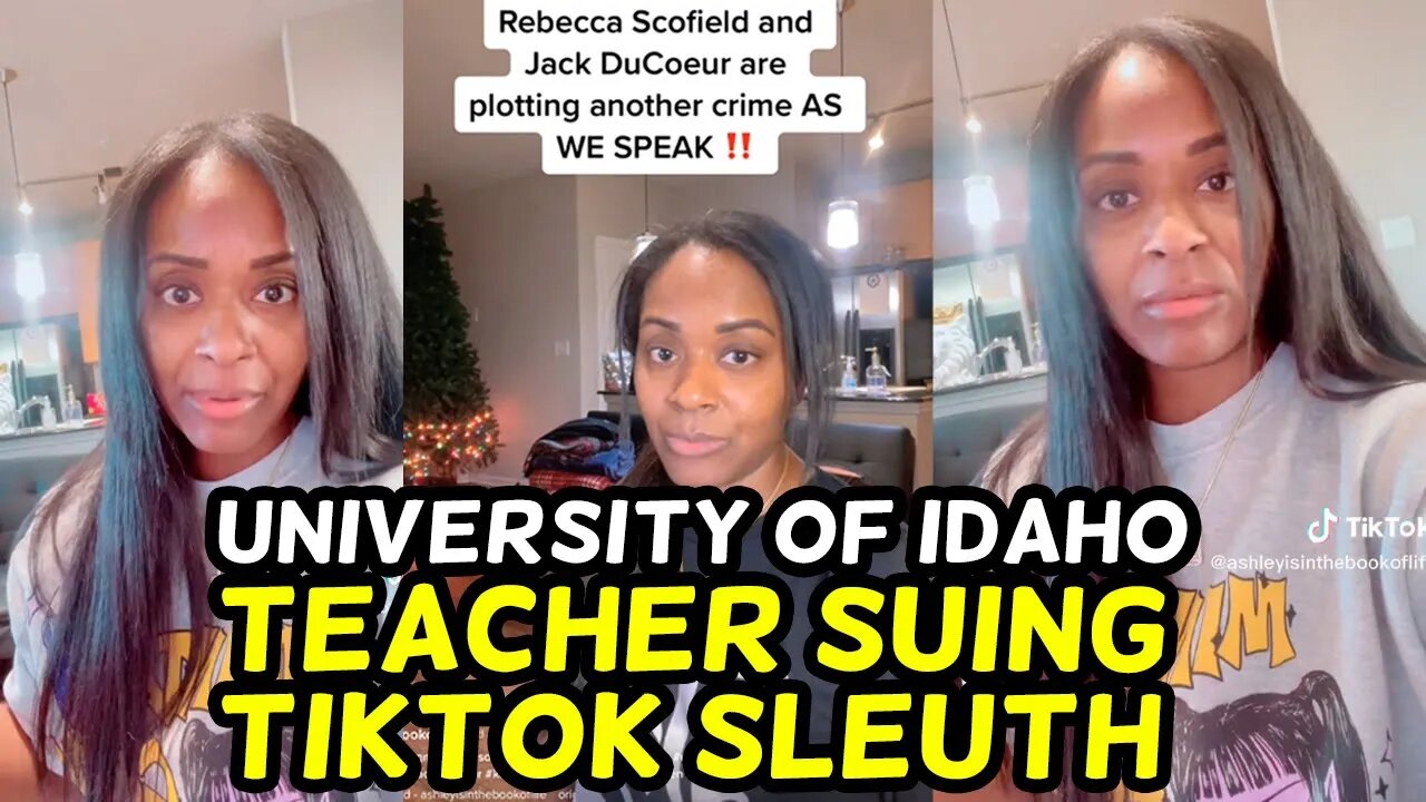 WOW! UNIVERSITY OF IDAHO TEACHER SUING TIKTOK SLEUTH, TEACHER ACCUSED OF IDAHO STUDENTS MURDERS