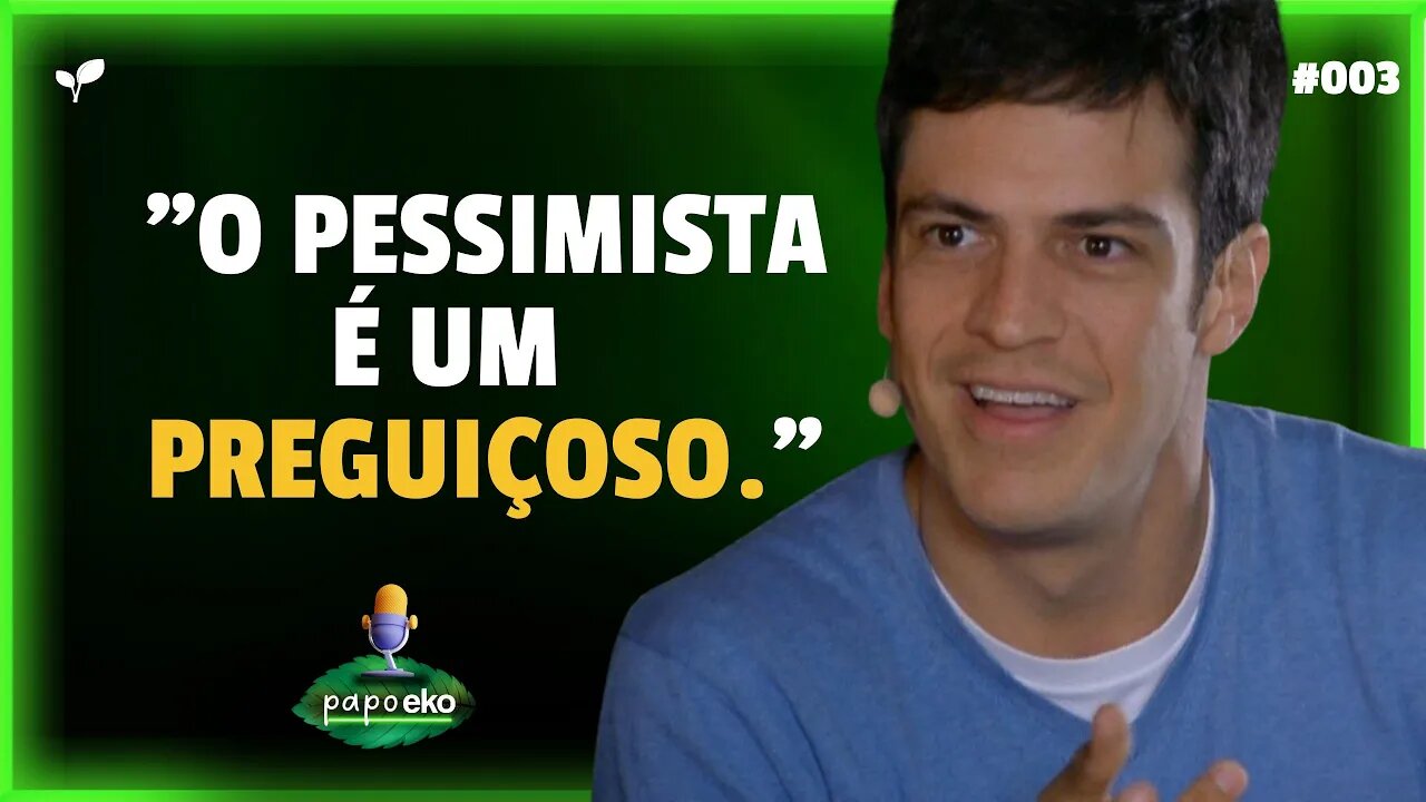 NÃO FAZ SENTIDO SER PESSIMISTA | PODCAST MATEUS SOLANO | CORTES PAPO EKO #003