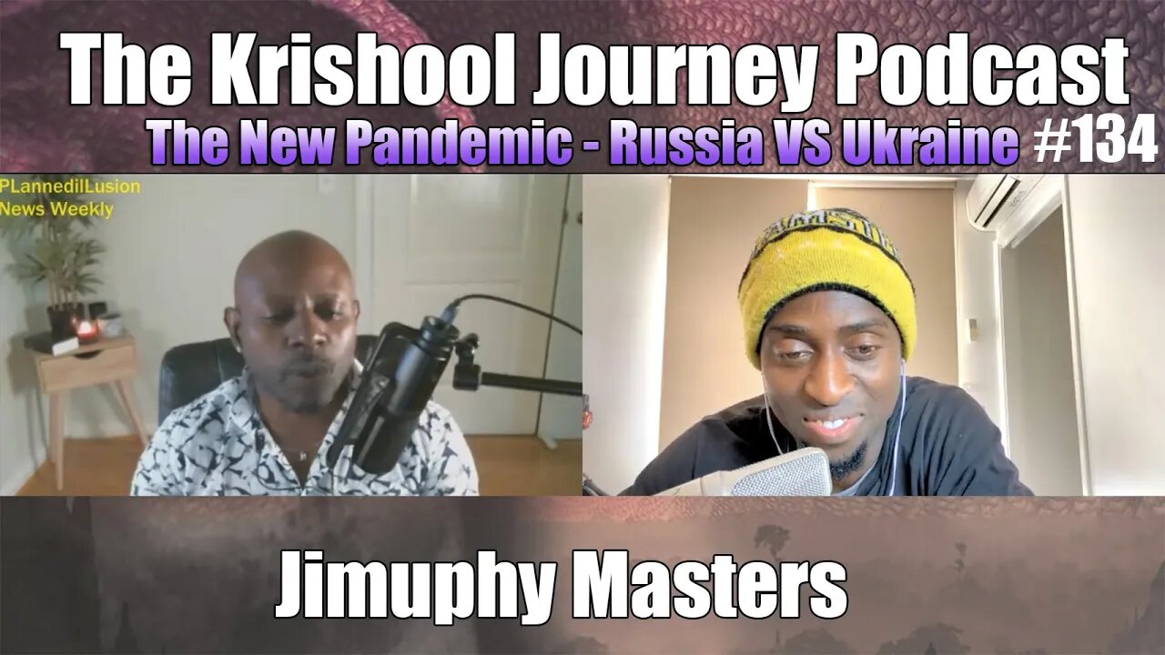 The New Pandemic, Russia VS Ukraine - Jimuphy Masters | TKJ PODCAST #134