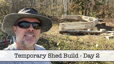 Starting the Build on the Temporary Shed - Day 2