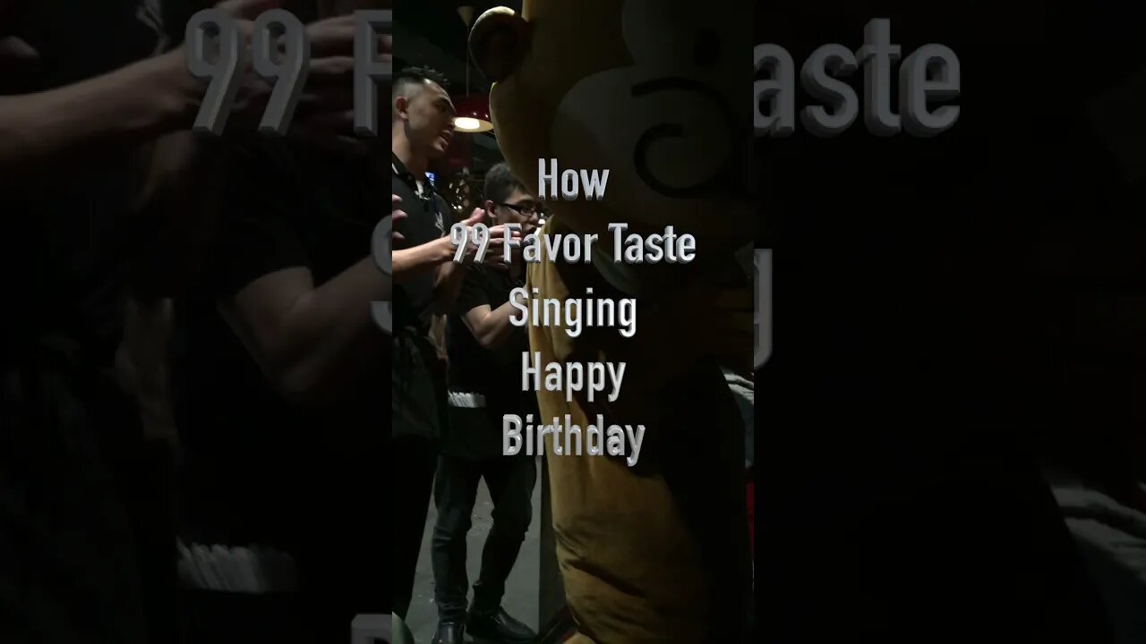 99 Favor Taste Singing Happy Birthday